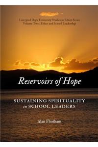 Reservoirs of Hope: Sustaining Spirituality in School Leaders