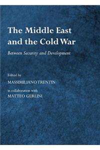 Middle East and the Cold War: Between Security and Development