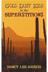 Gold Dust Kids in the Superstitions