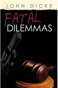 Fatal Dilemmas