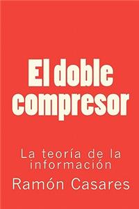 El doble compresor