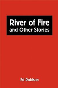 River of Fire and Other Stories