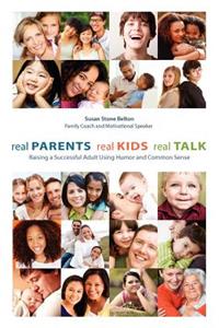 Real Parents, Real Kids, Real Talk