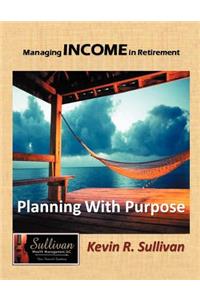 Managing Income in Retirement