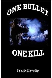 One Bullet One Kill