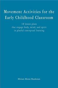 Movement Activities for the Early Childhood Classroom