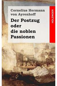 Der Postzug oder die noblen Passionen