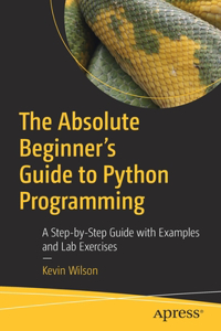 Absolute Beginner's Guide to Python Programming