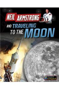 Neil Armstrong and Traveling to the Moon