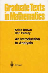 An Introduction to Analysis (Graduate Texts in Mathematics)(Special Indian Edition/ Reprint Year- 2020) [Paperback] Arlen Brown Et.al and Pearcy Carl