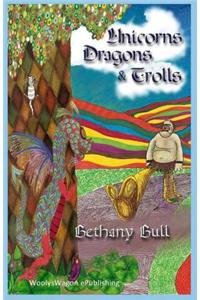 Unicorns, Dragons & Trolls