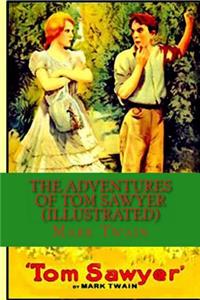 The Adventures of Tom Sawyer (Illustrated)