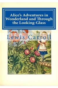 Alice's Adventures in Wonderland and Through the Looking-Glass