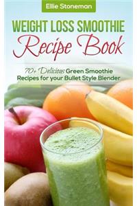 Weight Loss Smoothie Recipe Book