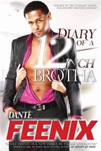 Diary Of A 12 Inch Brotha!