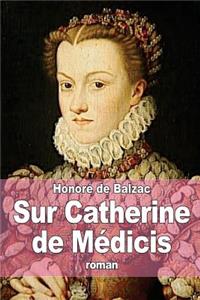 Sur Catherine de Médicis