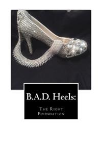 B.A.D. Heels