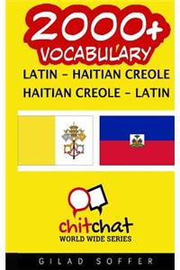 2000+ Latin - Haitian Creole Haitian Creole - Latin Vocabulary