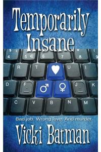 Temporarily Insane