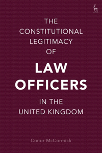 Constitutional Legitimacy of Law Officers in the United Kingdom