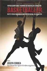 Fortgeschrittenes Training der mentalen Starke fur Basketballer