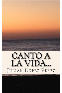 Canto a la vida...