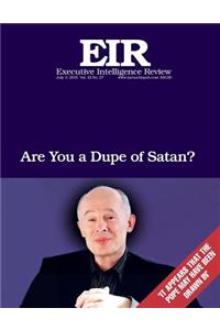 Are You a Dupe Of Satan?