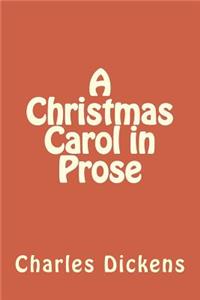 A Christmas Carol in Prose