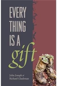 Everything Is A Gift