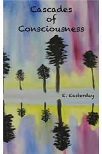 Cascades of Consciousness