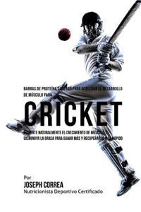 Barras de Proteina Caseras para Acelerar el Desarrollo de Musculo para Cricket