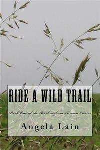 Ride a Wild Trail