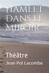 Hamlet dans le Miroir