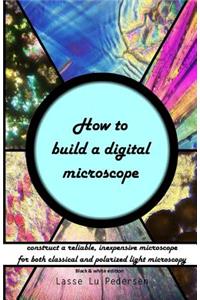 How to build a digital microscope