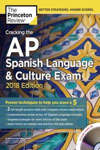 Cracking the AP Spanish Language and Culture Exam with Audio CD, 2018 Edition