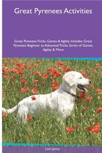 Great Pyrenees Activities Great Pyrenees Tricks, Games & Agility. Includes