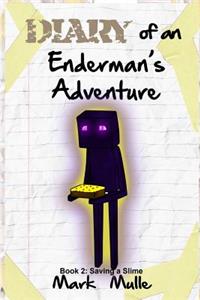 Diary of an Enderman's Adventure (Book 2)