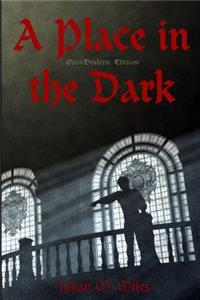 A Place in the Dark - OpenDyslexic Edition