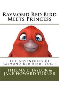 Raymond Red Bird Meets Princess
