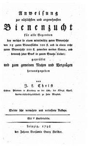 Anweisung Zur Nutzlichsten und Angenehmsten Bienenzucht fur Alle Gegenden