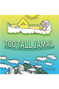 Too Tall Jamal