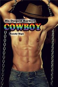 His Deepest Hardest Cowboy