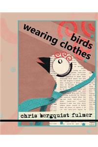 Birds Wearing Clothes