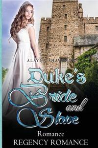 Duke's Bride and Slave: A Regency Romance