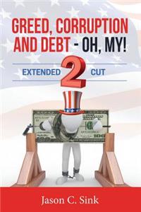 Greed, Corruption & Debt 2