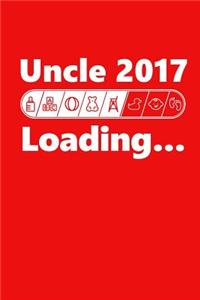 Uncle 2017 Loading: Future Uncle, New Nephew Writing Journal Lined, Diary, Notebook for Men & Women