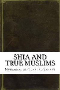 Shia and True Muslims