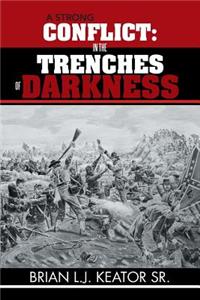 Strong Conflict: In the Trenches of Darkness