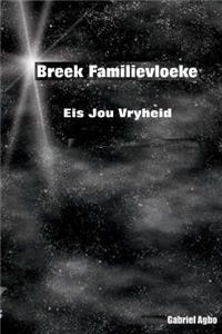 Breek Familievloeke: Eis Jou Vryheid