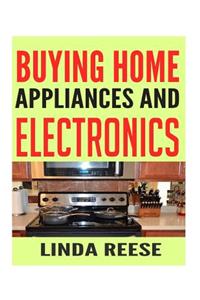 Buying Home Appliances And Electronics